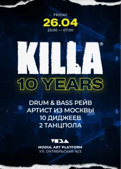 Killa 10 Years  in  Minsk 26 april 2024 of the year